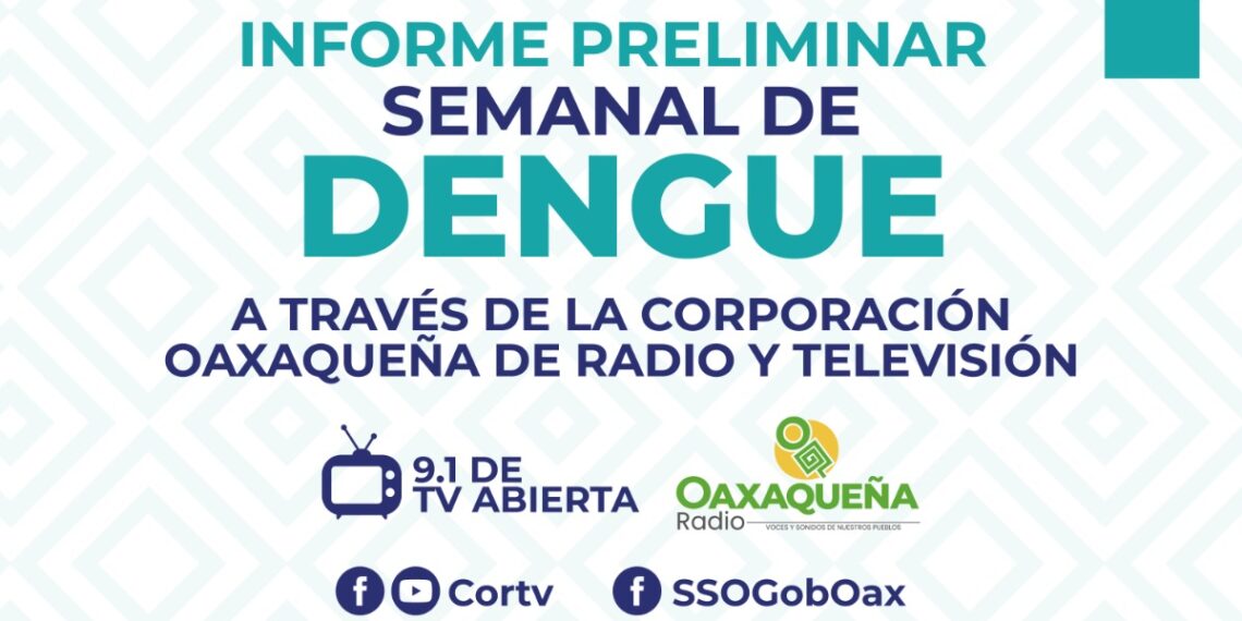 Arranca SSO transmisión de Informe Preliminar Semanal de Dengue a través de Cortv 
