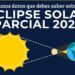 Emite Protección Civil recomendaciones ante próximo eclipse solar parcial