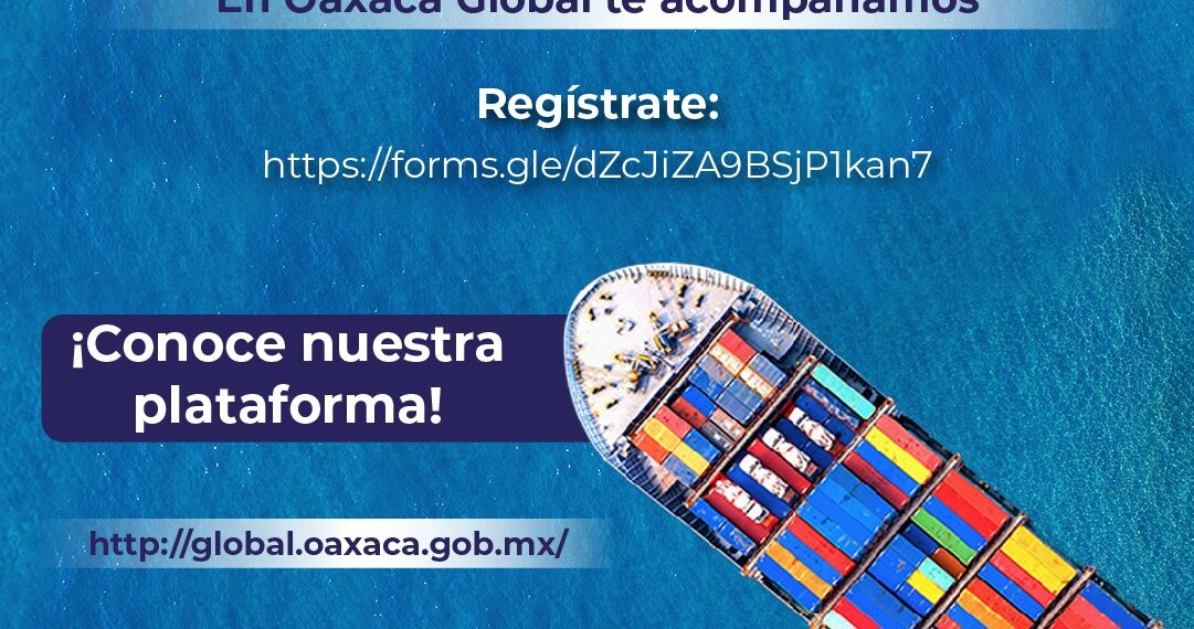 Invita Gobierno del Estado a Mipymes a participar en Oaxaca Global